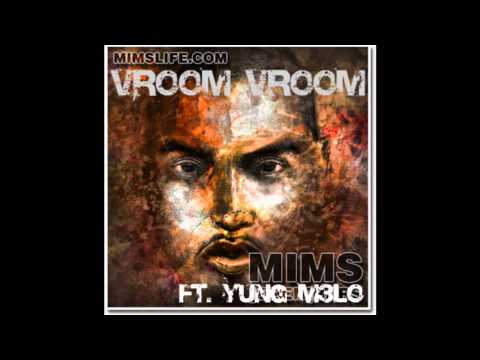 Mims ft. Yung m3lo- Vroom Vroom