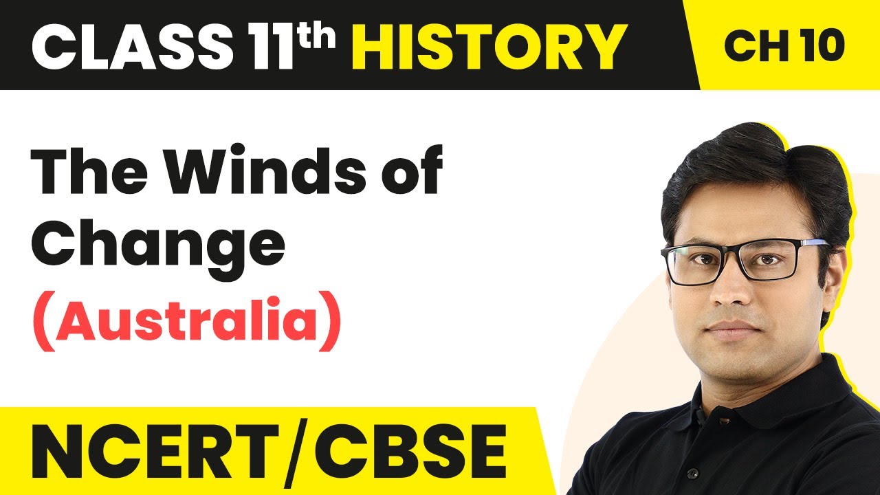 Class 11 History Chapter 10 | The Winds of Change (Australia) - Displacing Indigenous Peoples