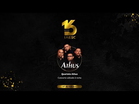 ANIVERSÁRIO IAESC 16 ANOS/ MUSICAL QUARTETO ATHUS