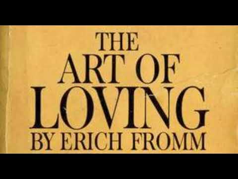ERICH FROMM -- THE ART OF LOVING