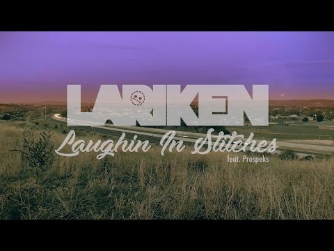 Lariken - Laughin In Stitches (feat. Prospeks) OFFICIAL MUSIC VIDEO