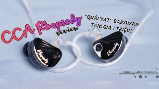 CCA Rhapsody Review: "Quái vật" Basshead mới trong tầm giá 1 Triệu!
