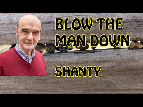 Blow the man down