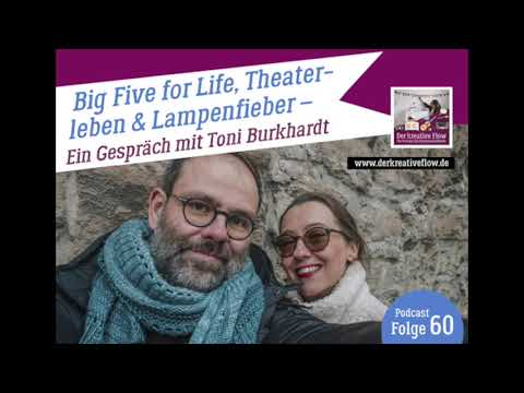 Podcast "Der kreative Flow": Folge 60 – Big Five for Life, Theaterleben & Lampenfieber