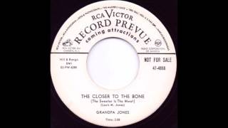 The Closer To The Bone - Grandpa Jones 