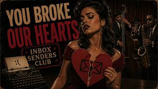 You Broke Our Hearts