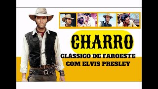 CHARRO - Faroeste com Elvis Presley completo e dublado