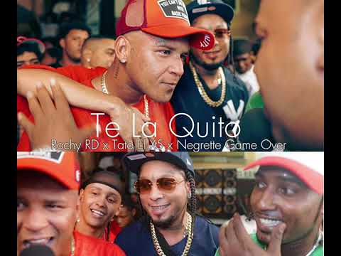 Te Lo Quitó x Rochy rd x Tato El X5 x negrette Game over