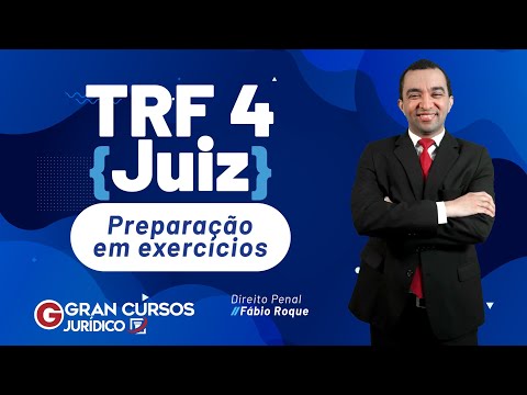 Concurso TRF 4 Juiz - Preparação em exercícios | Direito Penal com Fábio Roque