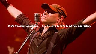Music video thumbnail preview for Ordo Rosarius Equilibrio - C U M, And Let Me Lead You Far Astray by Ordo Rosarius Equilibrio
