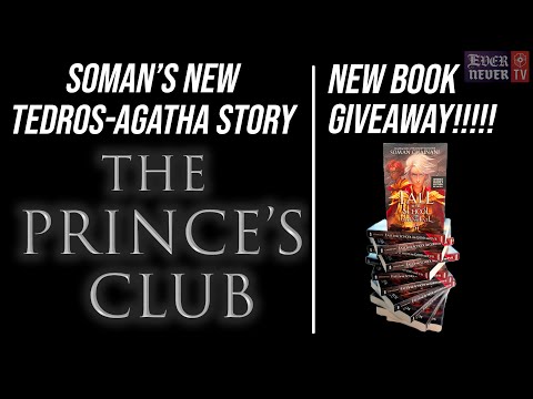 EverNever TV | Soman’s New Tedros-Agatha Story! Plus New Book GIVEAWAY!!!