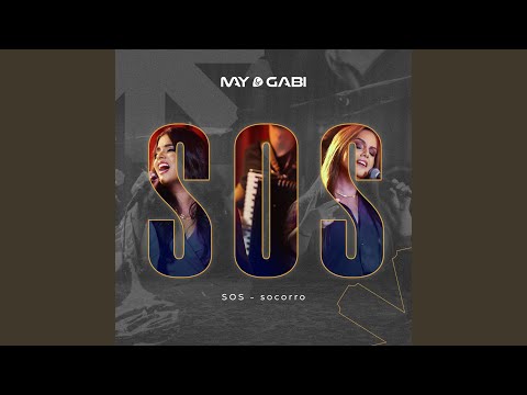 Sos (socorro) - May e Gabi