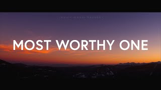 Most Worthy One