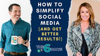 6 Ways To Simplify Your Social Media (And Get Even Better Results) with Shannon McKinstrie