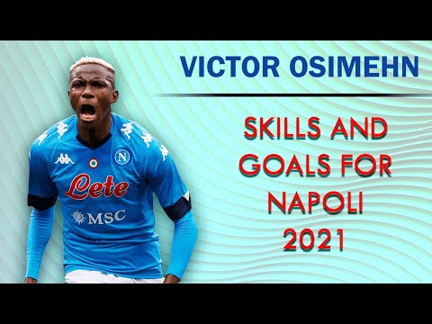 Victor Osimhen Skills And Goals For Napoli 2021