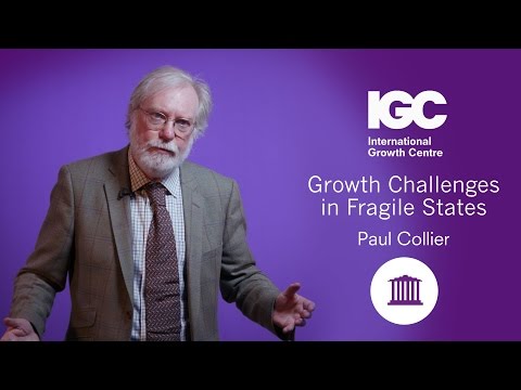Paul Collier: Growth challenges in fragile states