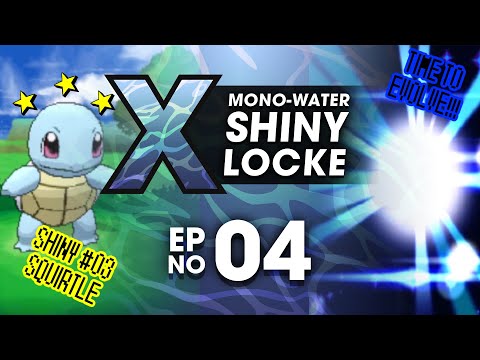 Pokémon X MonoWater ShinyLocke - Episode #04 "TIME FOR EVOLUTION"