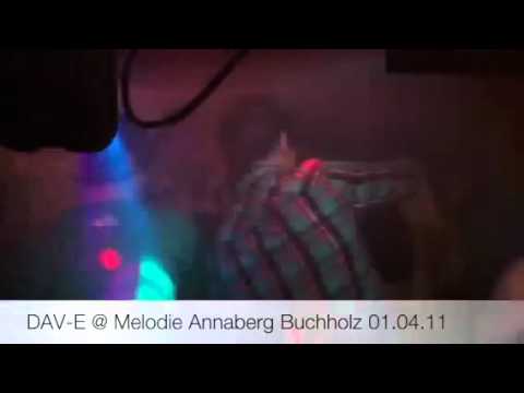 DAV-E @ Melodie Annaberg - Buchholz 01.04.11