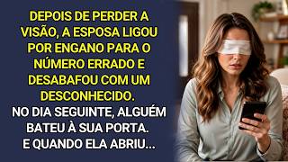 Após perder a visão, ligou por engano e desabafou com um estranho. De repente, bateram à porta…