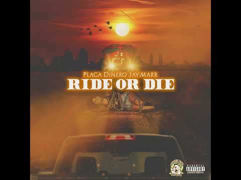 Ride or Die - Plaga Dinero x Jaymarr