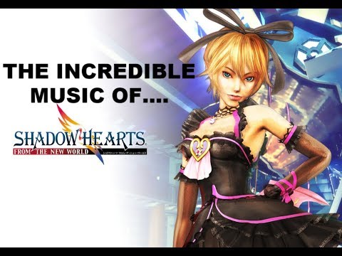 The Incredible Music of Shadow Hearts: From The New World