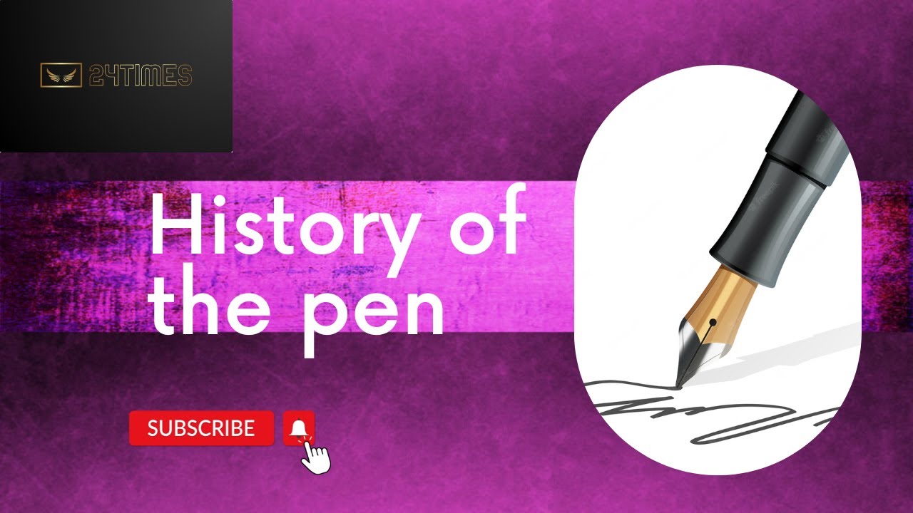 The history of the pen