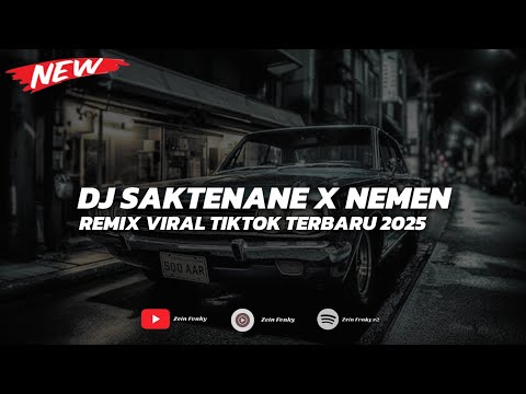 Dj Saktenane x Nemen Viral Tiktok Slow Bass By Zein Fvnky