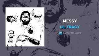 Lil Tracy - Messy (AUDIO)