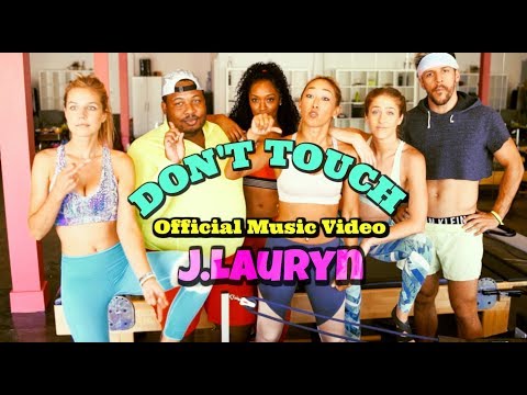 "DON'T TOUCH" J.Lauryn Official Music Video