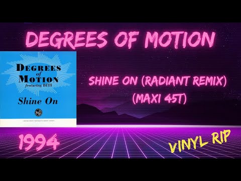 Degrees Of Motion Featuring Biti – Shine On (Radiant Remix) (1994) (Maxi 45T)