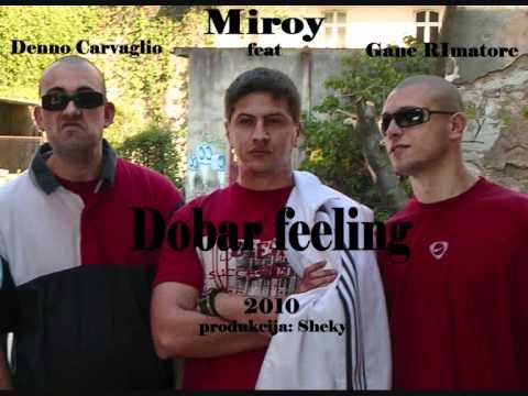 Miroy - Dobar feeling (feat Gane RImatore & Denno Carvaglio)