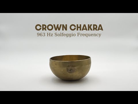 963Hz Solfeggio Tibetan Singing Bowl for Crown Chakra | Sound Demo