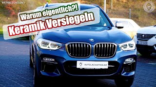 Warum eigentlich?! Keramik Versiegelung | AUTOLACKAFFEN