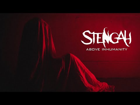 Stengah - Above Inhumanity (Official Music Video)