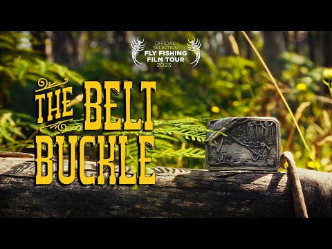 The Belt Buckle - Trailer | Fly Fishing Film Tour 2023