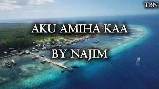 Download lagu AKU AMIHA KAA-BY NAJIM song bajau tabawan #music #song #video  mp3