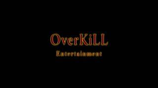 OverKiLL Entertainment