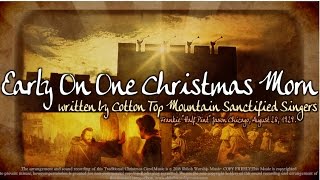 "Early On One Christmas Morn" - 1920's Christmas Gospel Carol made Popular by Bruce Cockburn