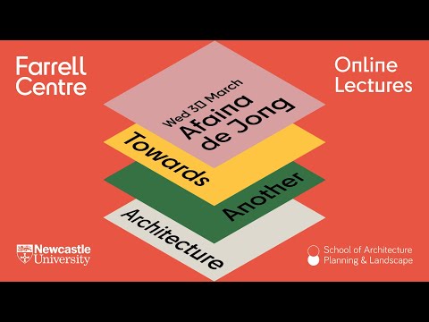 Towards Another Architecture   Afaina de Jong