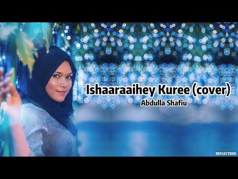Ishaaraihey Kuree | Cover Song | Abdulla Shafiu | Official Lyrics |- REFLECTION