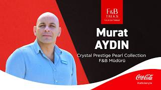 Biz Misafire Bir Hikaye Yaşatıyoruz | F&B Talks – Murat Aydın