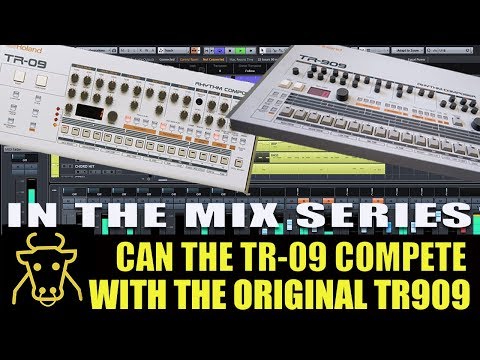 CAN THE TR-09 COMPETE WITH THE TR909 (In The Mix)