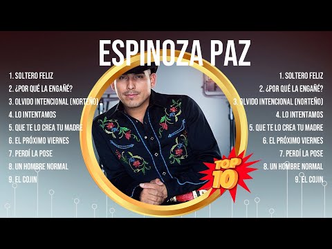 Espinoza Paz Las Mejores Canciones De Música Latina - 10 Super Éxitos Inolvidables Mix