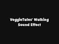 VeggieTales Walking SFX