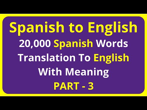 Translation of 20,000 Spanish Words To English Meaning - PART 3 | spanish to english translation