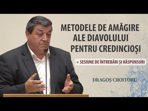 Dragoș Croitoru - Metodele de amăgire ale diavolului (+ sesiune Q&A) | PREDICĂ 2026