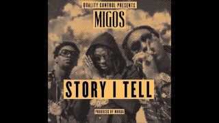 Migos - Story I Tell [Prod. Murda]