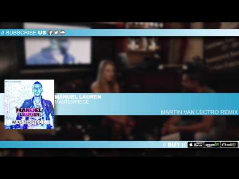 Manuel Lauren - Masterpiece (Martin Van Lectro Remix)