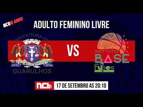 TIME GUARULHOS X SANTOS/ FUPES/ INSTITUTO BASE - NCB ADULTO FEMININO LIVRE 2022.2
