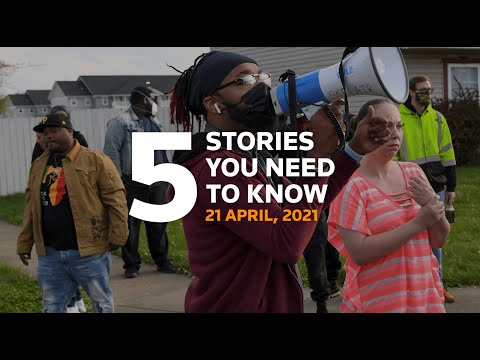 Five stories you need to know for April 21, 2021